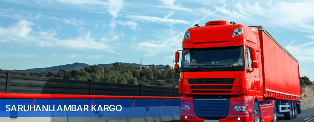 Saruhanlı Ambar Kargo Saruhanlı Ambar Kargo
